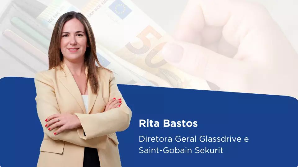 Rita Bastos, Diretora Geral Glassdrive e Saint-Gobain Sekurit