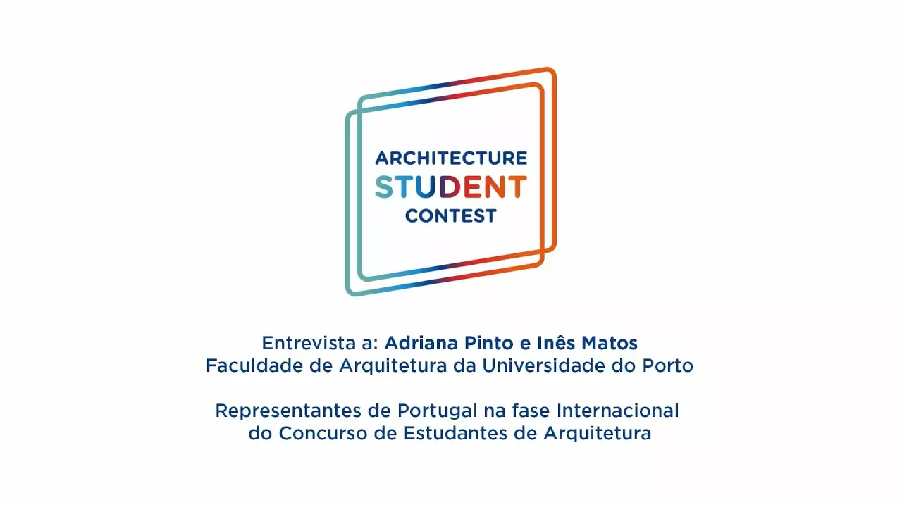 Entrevista às alunas vencedoras | Concurso de Estudantes de Arquitetura 2022 - Fase Nacional thumbnail